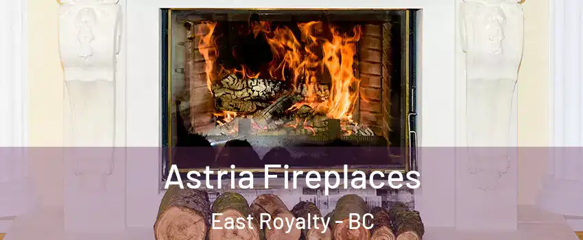  Astria Fireplaces East Royalty - BC
