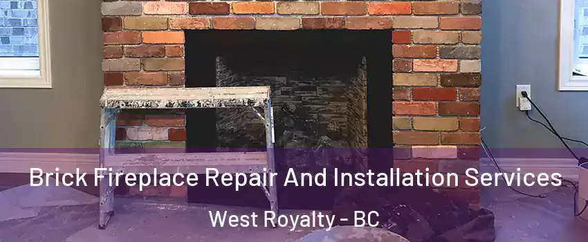  Brick Fireplace Repair And Installation Services West Royalty - BC