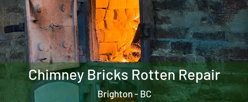  Chimney Bricks Rotten Repair Brighton - BC