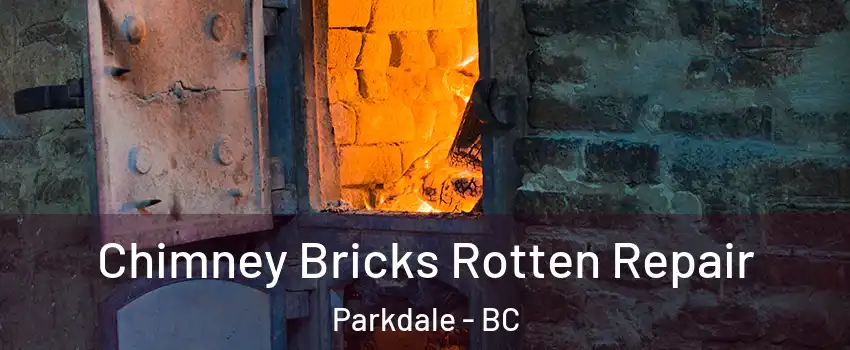  Chimney Bricks Rotten Repair Parkdale - BC