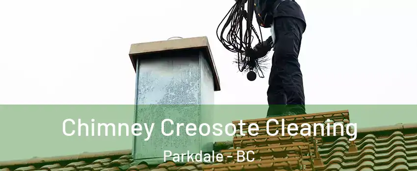  Chimney Creosote Cleaning Parkdale - BC