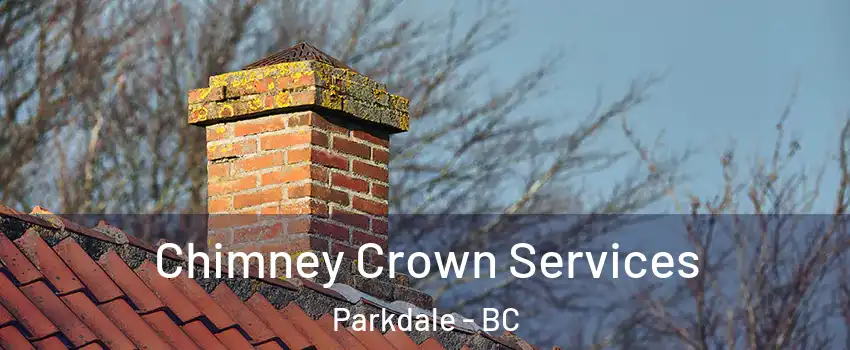  Chimney Crown Services Parkdale - BC