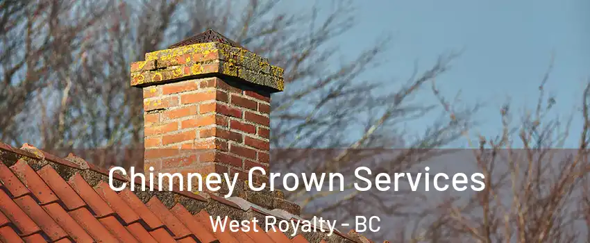 Chimney Crown Services West Royalty - BC