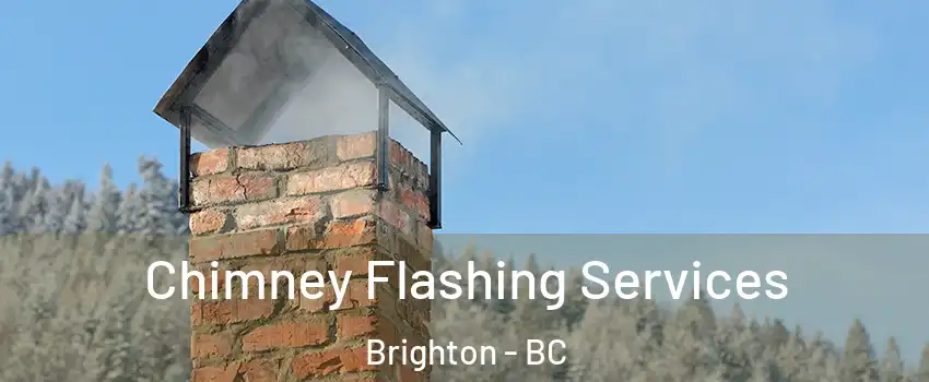  Chimney Flashing Services Brighton - BC