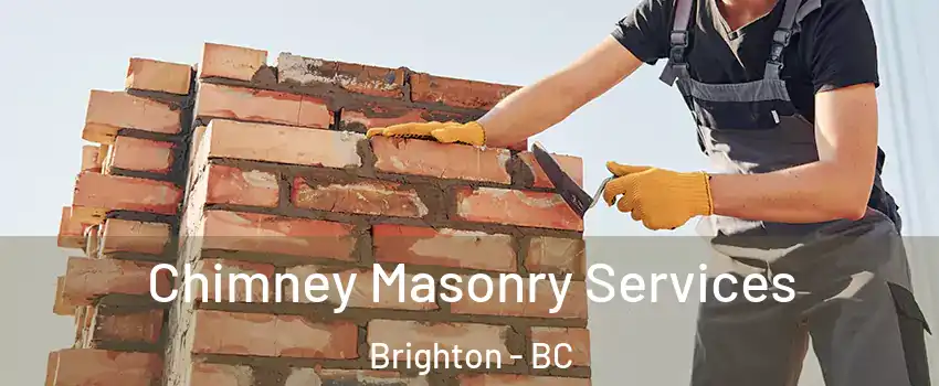  Chimney Masonry Services Brighton - BC