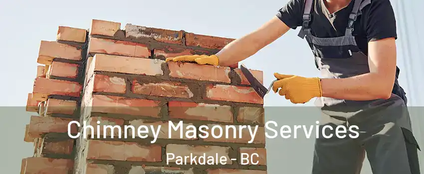  Chimney Masonry Services Parkdale - BC