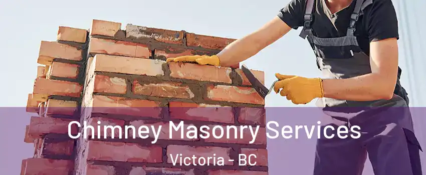 Chimney Masonry Services Victoria - BC