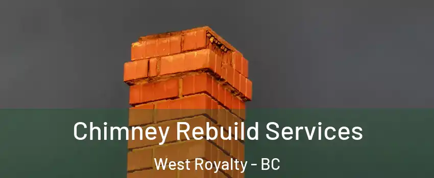  Chimney Rebuild Services West Royalty - BC