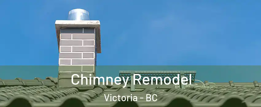  Chimney Remodel Victoria - BC