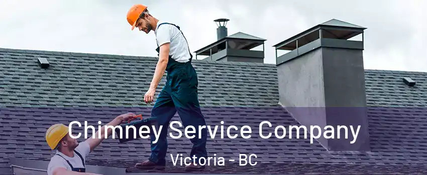  Chimney Service Company Victoria - BC