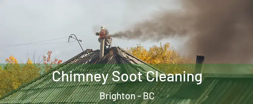  Chimney Soot Cleaning Brighton - BC