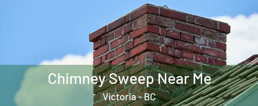  Chimney Sweep Near Me Victoria - BC