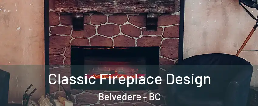 Classic Fireplace Design Belvedere - BC