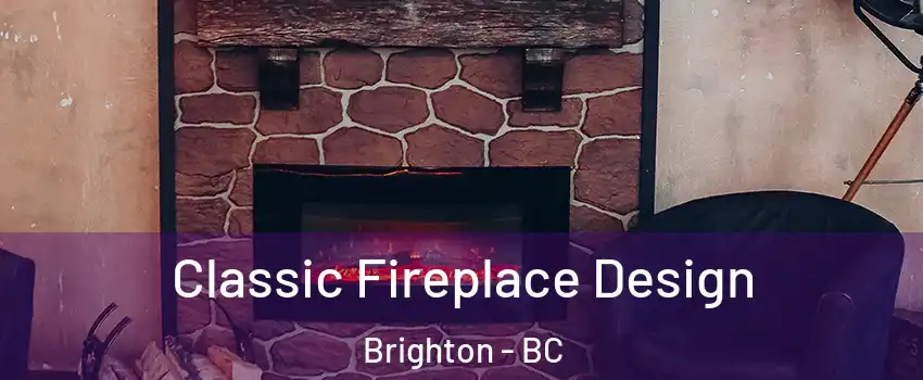  Classic Fireplace Design Brighton - BC