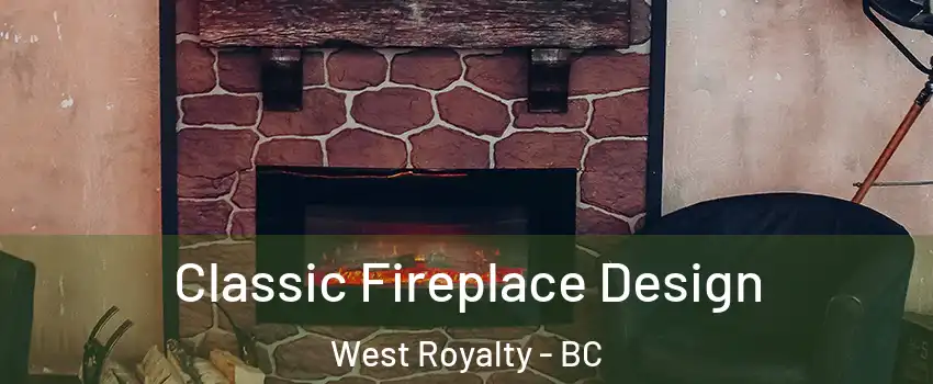  Classic Fireplace Design West Royalty - BC