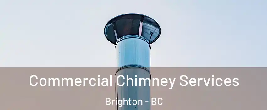 Commercial Chimney Services Brighton - BC