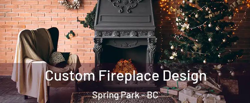  Custom Fireplace Design Spring Park - BC