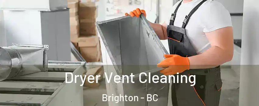  Dryer Vent Cleaning Brighton - BC