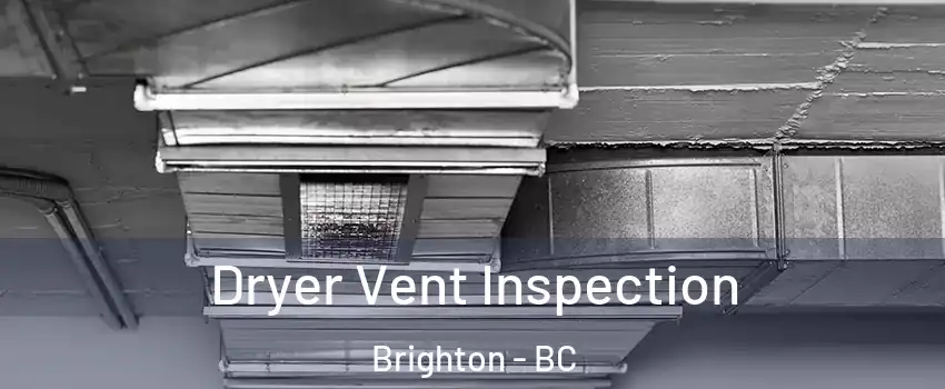 Dryer Vent Inspection Brighton - BC