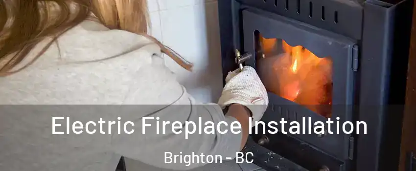  Electric Fireplace Installation Brighton - BC