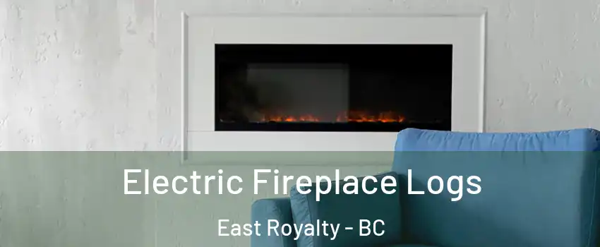  Electric Fireplace Logs East Royalty - BC