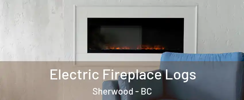  Electric Fireplace Logs Sherwood - BC
