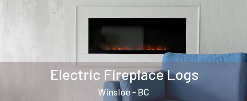  Electric Fireplace Logs Winsloe - BC