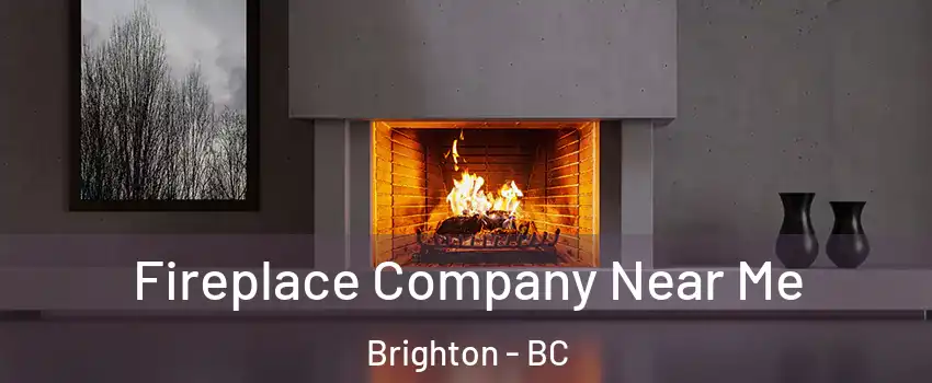  Fireplace Company Near Me Brighton - BC
