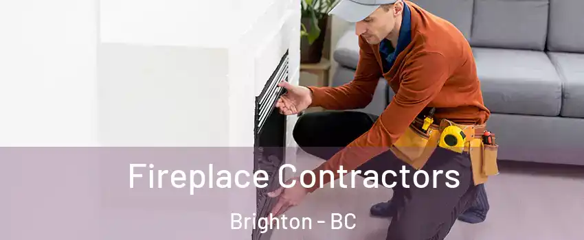  Fireplace Contractors Brighton - BC