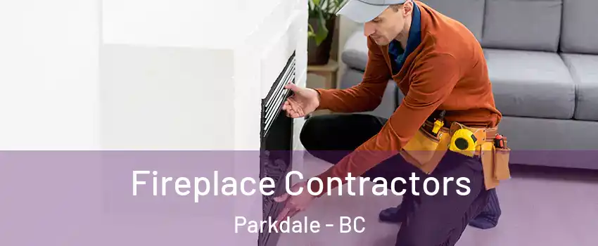  Fireplace Contractors Parkdale - BC