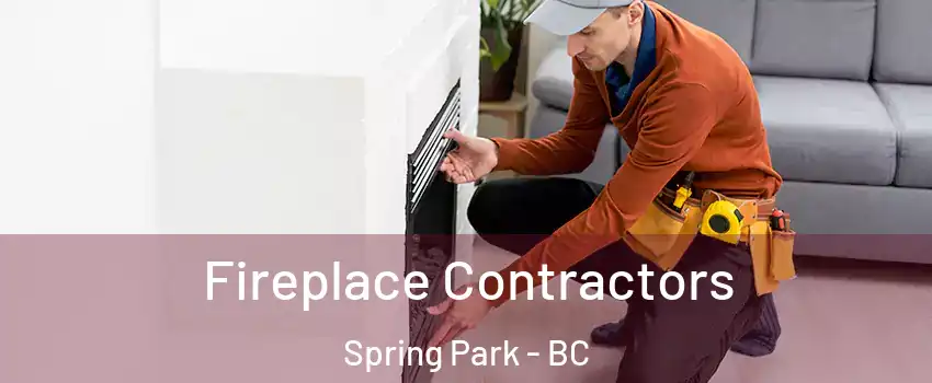  Fireplace Contractors Spring Park - BC