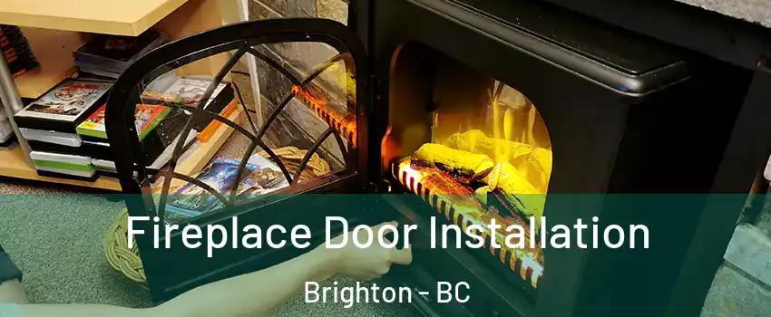  Fireplace Door Installation Brighton - BC