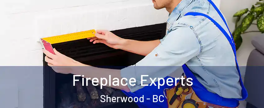 Fireplace Experts Sherwood - BC