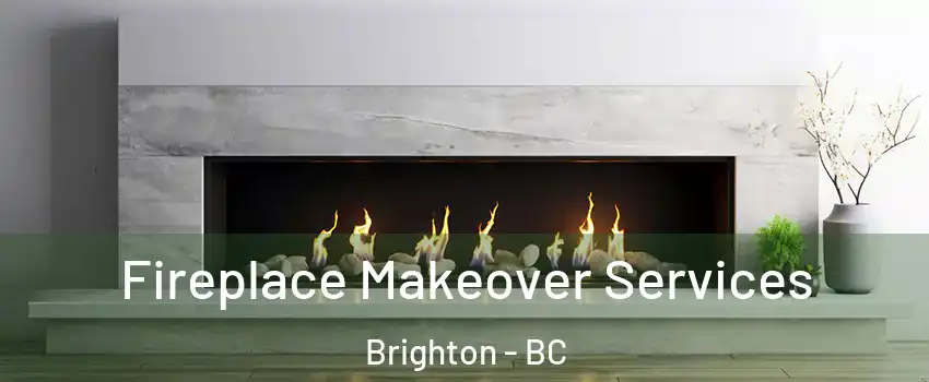  Fireplace Makeover Services Brighton - BC