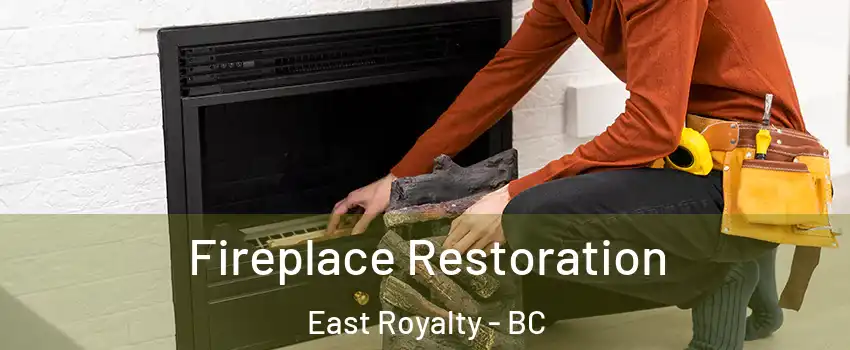  Fireplace Restoration East Royalty - BC