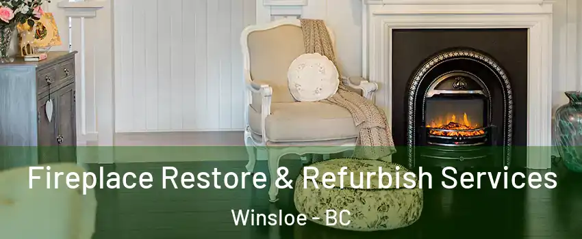  Fireplace Restore & Refurbish Services Winsloe - BC
