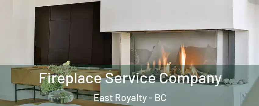  Fireplace Service Company East Royalty - BC