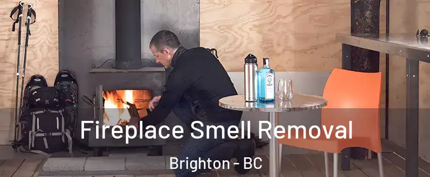 Fireplace Smell Removal Brighton - BC