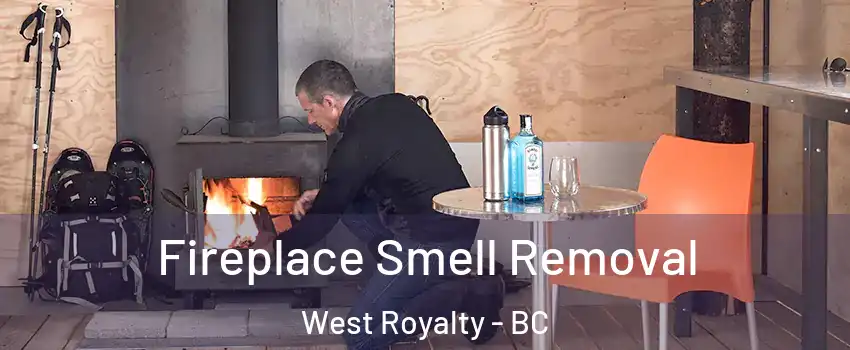  Fireplace Smell Removal West Royalty - BC