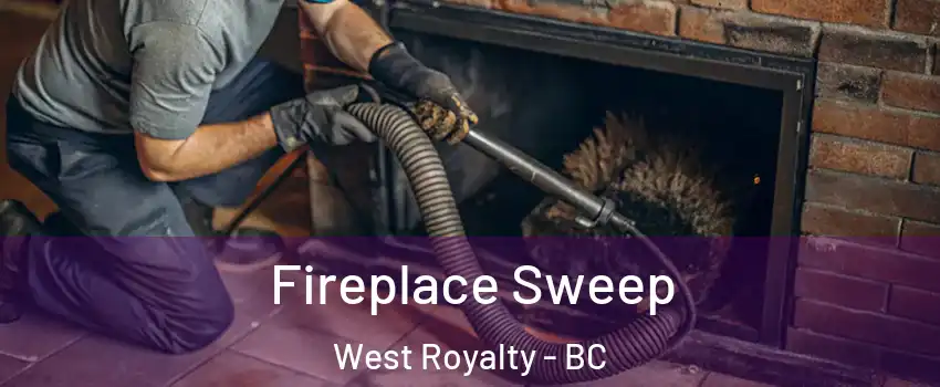 Fireplace Sweep West Royalty - BC