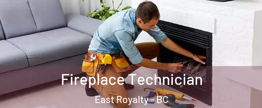  Fireplace Technician East Royalty - BC