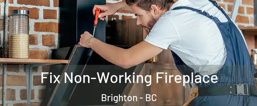  Fix Non-Working Fireplace Brighton - BC