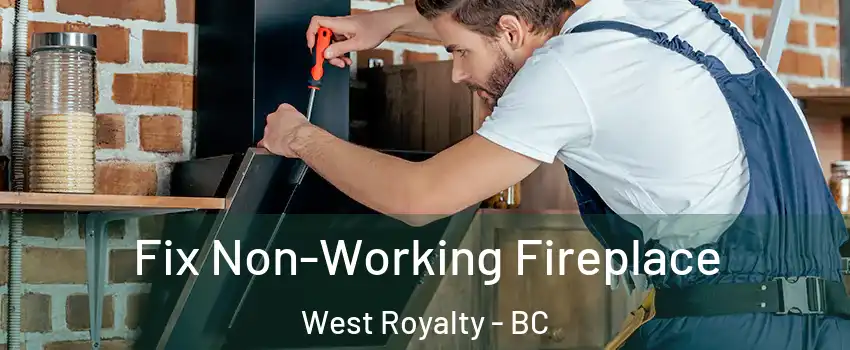  Fix Non-Working Fireplace West Royalty - BC