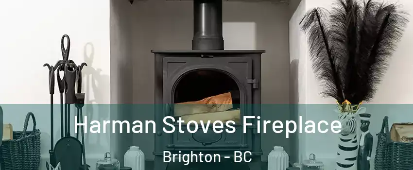 Harman Stoves Fireplace Brighton - BC