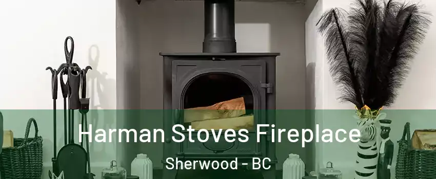  Harman Stoves Fireplace Sherwood - BC