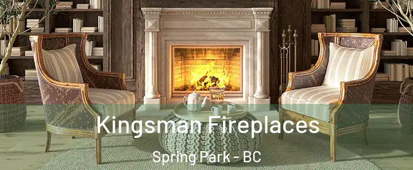Kingsman Fireplaces Spring Park - BC