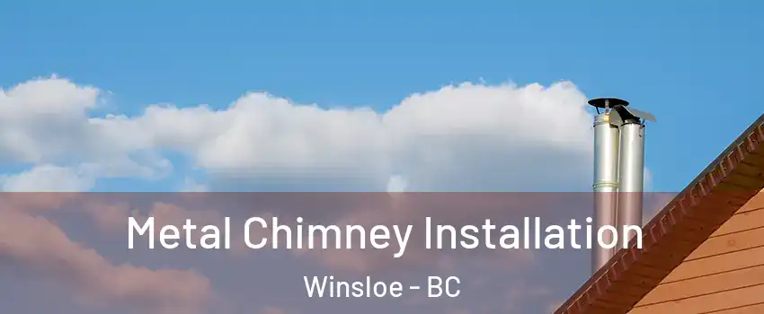  Metal Chimney Installation Winsloe - BC