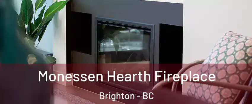 Monessen Hearth Fireplace Brighton - BC