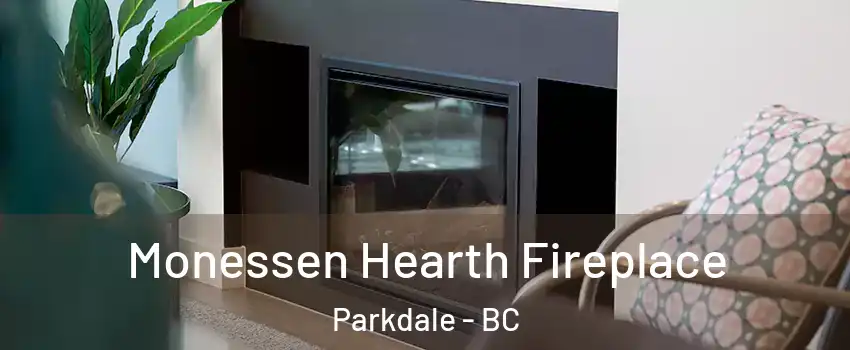  Monessen Hearth Fireplace Parkdale - BC
