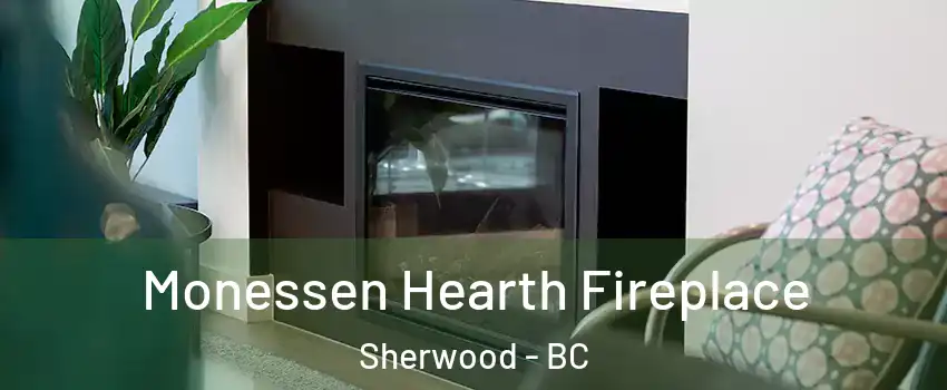  Monessen Hearth Fireplace Sherwood - BC
